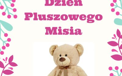 Światowy Dzień Pluszowego Misia