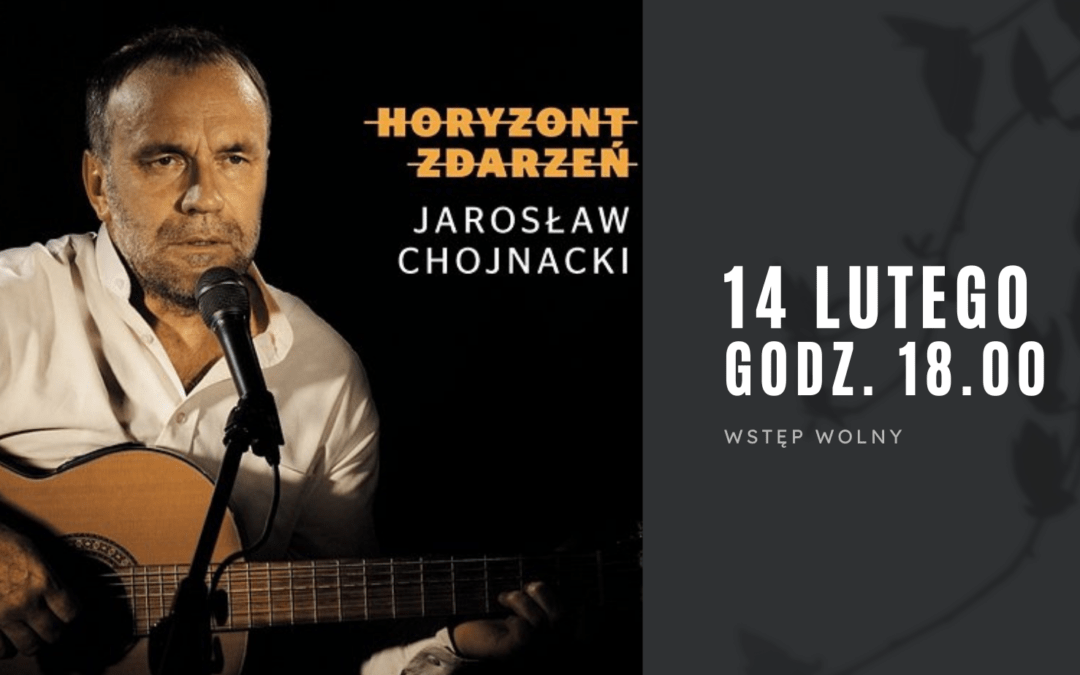 Koncert Jarosława Chojnackiego pt. "Horyzont Zdarzeń". Centrum Kultury "Kłobuk" w Mikołajkach.