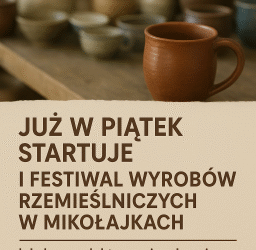 Już w piątek startuje I Festiwal Wyrobów Rzemieślniczych w Mikołajkach!