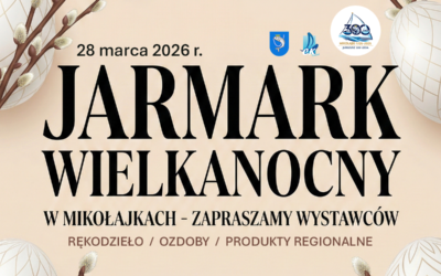 Zaproszenie dla wystawców: Jarmark Wielkanocny w Mikołajkach!